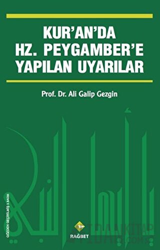 Kur’an’da Hz.Peygamber’e Yapılan Uyarılar