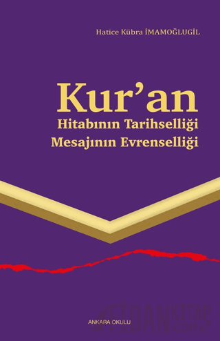 Kur’an Hitabının Tarihselliği Mesajının Evrenselliği Hatice Kübra İmam