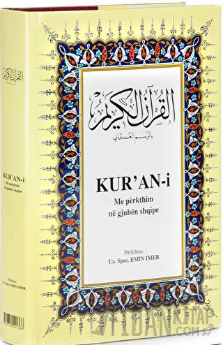 Kur’an-i Me Perkthim Ne Gjuhen Shqipe (Arnavutça Kuran-ı Kerim ve Tercümesi, Ciltli, Şamua Kağıt, Orta Boy)