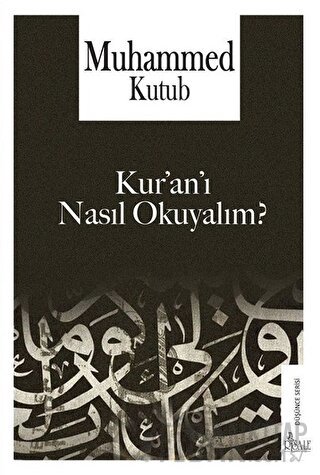 Kur’an’ı Nasıl Okuyalım?