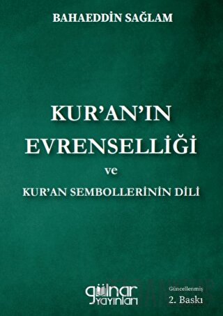 Kur’an’ın Evrenselliği Ve Kur’an Sembollerinin Dili Bahaeddin Sağlam