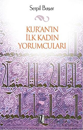 Kur’an’ın İlk Kadın Yorumcuları