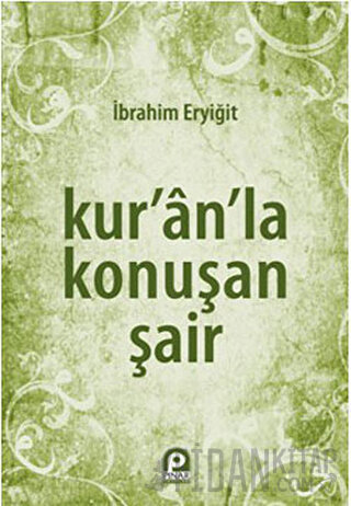 Kur’an’la Konuşan Şair