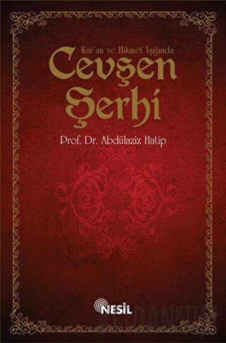 Kur'an ve Hikmet Işığında Cevşen Şerhi (Ciltli)