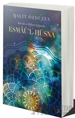 Kur’an ve Hikmet Işığında Esmâü’l Hüsna