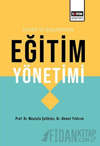 Kuram ve Uygulamada Eğitim Yönetimi