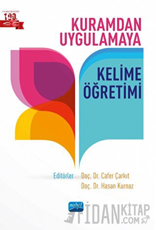 Kuramdan Uygulamaya Kelime Öğretimi