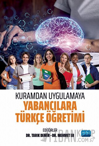 Kuramdan Uygulamaya Yabancılara Türkçe Öğretimi Kolektif