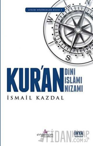Kur'an Dini Kur'an İslamı Kur'an Nizamı