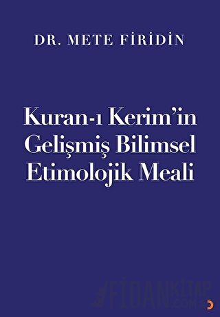 Kuran-ı Kerim’in Gelişmiş Bilimsel Etimolojik Meali