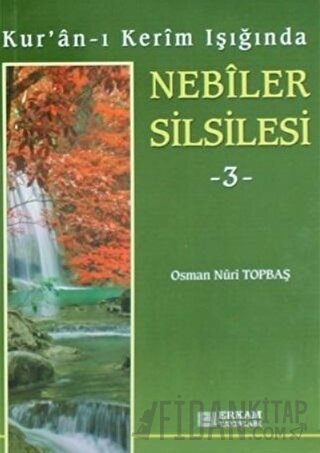 Kur'an-ı Kerim Işığında Nebiler Silsilesi - 3