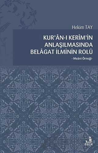 Kur'an-ı Kerim'in Anlaşılmasında Belagat İlminin Rolü