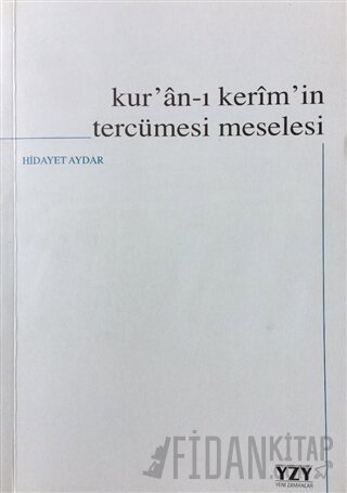 Kur'an-ı Kerim'in Tercümesi Meselesi Hidayet Aydar