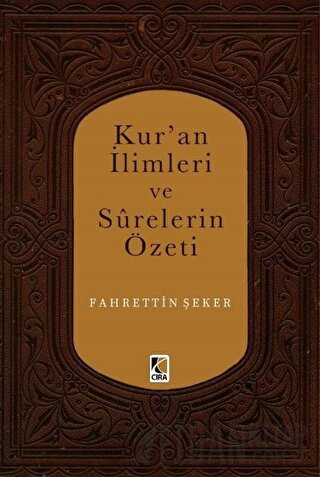 Kur'an İlimleri ve Surelerin Özeti Fahrettin Şeker