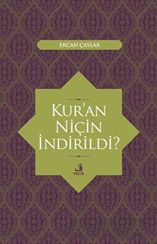 Kur'an Niçin İndirildi?