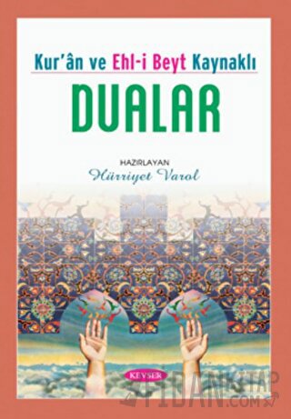 Kur'an ve Ehl-i Beyt Kaynaklı Dualar Hürriyet Varol