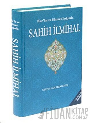Kur'an ve Sünnet Işığında Sahih İlmihal (Ciltli)