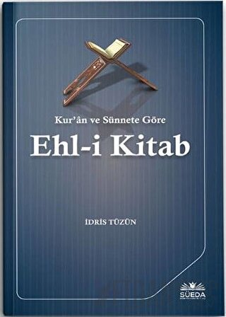 Kur'an ve Sünnete Göre Ehl-i Kitab İdris Tüzün