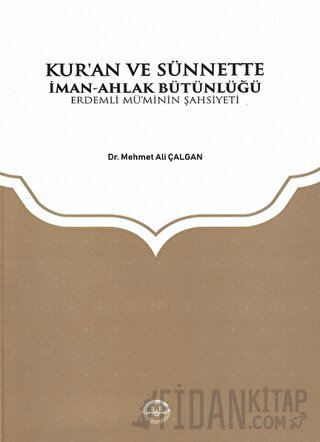 Kuran ve Sünnette İman Ahlak Bütünlüğü