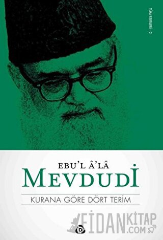 Kurana Göre Dört Terim Seyyid Ebu'l-A'la el-Mevdudi