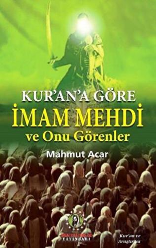 Kur'an'a Göre İmam Mehdi ve Onu Görenler