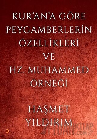 Kur'an'a Göre Peygamberlerin Özellikleri ve Hz. Muhammed Örneği