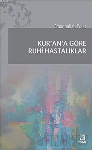 Kur'an'a Göre Ruhi Hastalıklar