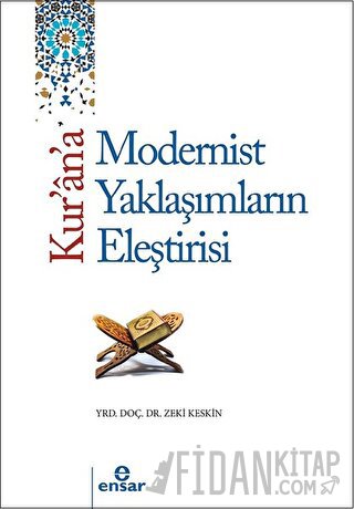 Kur'an'a Tarihsel ve Modern Yaklaşımların Eleştirisi