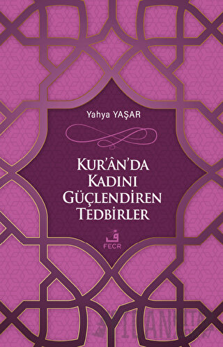 Kur'an'da Kadını Güçlendiren Tedbirler