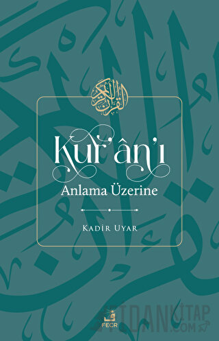 Kur'an'ı Anlama Üzerine