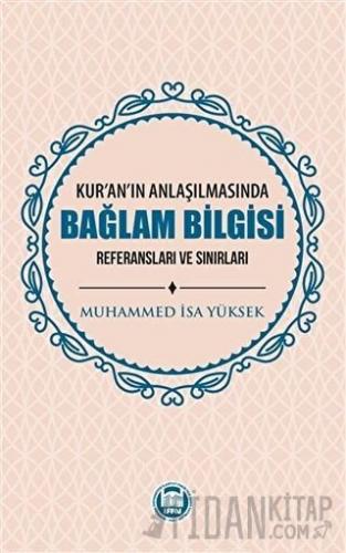 Kur'an'ın Anlaşılmasında Bağlam Bilgisi