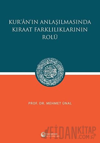 Kur'an'ın Anlaşılmasında Kıraat Farklılıklarının Rolü Mehmet Ünal