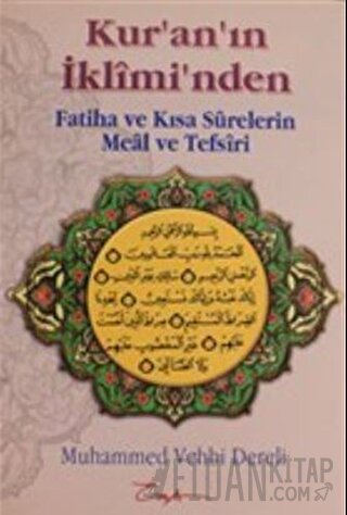 Kur'an'ın İkliminden Fatiha ve Kısa Surelerin Meal ve Tefsiri Muhammed