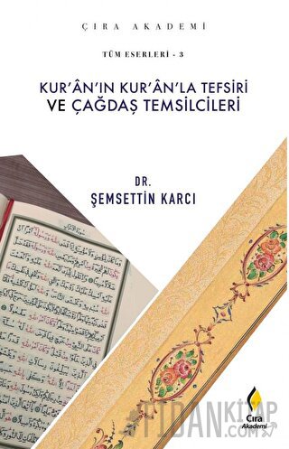 Kur'an'ın Kur'an'la Tefsiri ve Çağdaş Temsilcileri