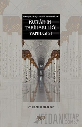 Kur'an'ın Tarihselliği Yanılgısı