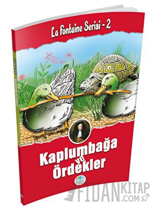 Kurbağa ve Ördekler - La Fontaine Serisi 2 Jean de la Fontaine