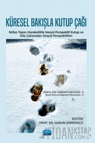 Küresel Bakışla Kutup Çağı Dizisi - 6