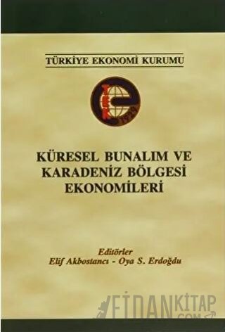 Küresel Bunalım ve Karadeniz Bölgesi Ekonomileri