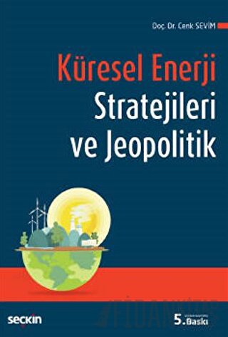 Küresel Enerji Stratejileri ve Jeopolitik