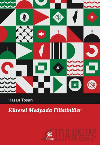 Küresel Medyada Filistinliler Hasan Tosun