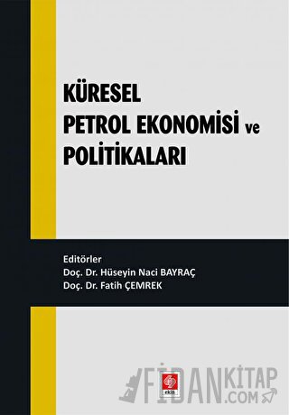 Küresel Petrol Ekonomisi ve Politikaları