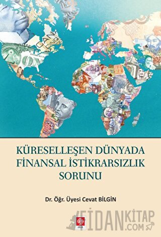 Küreselleşen Dünyada Finansal İstikrarsızlık Sorunu