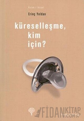 Küreselleşme, Kim İçin?