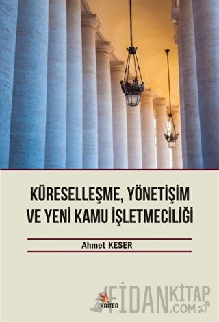 Küreselleşme, Yönetişim ve Kamu İşletmeciliği Ahmet Keser
