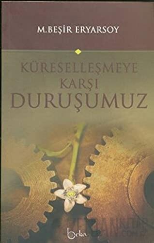 Küreselleşmeye Karşı Duruşumuz