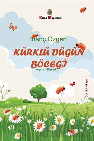 Kürklü Düğün Böceği - Yaşama Alışmak (Ciltli) İnanç Özgen