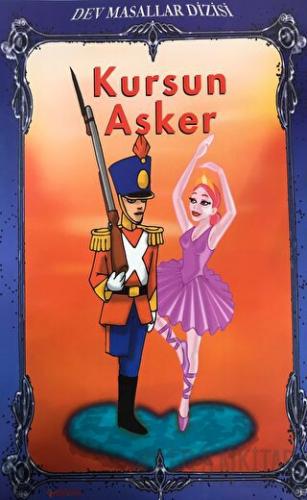 Kurşun Asker - Dev Masallar Dizisi Kolektif