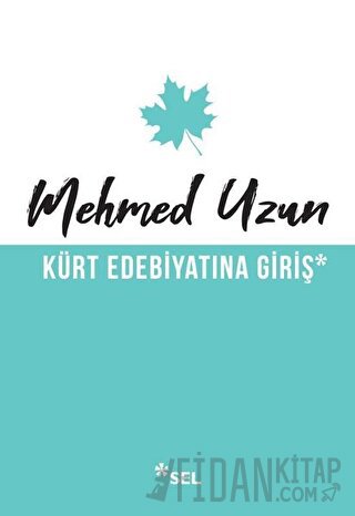 Kürt Edebiyatına Giriş Mehmed Uzun