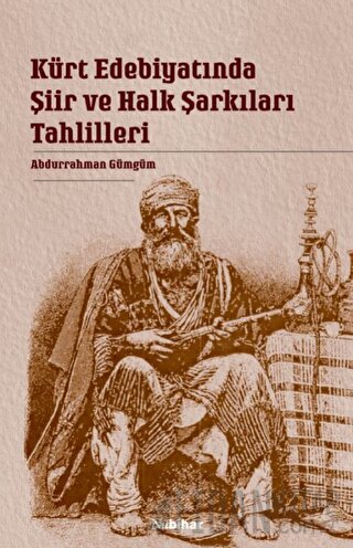 Kürt Edebiyatında Şiir ve Halk Şarkıları Tahlilleri