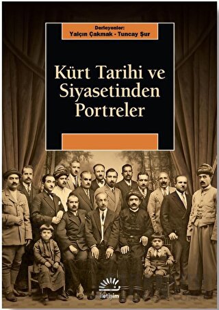 Kürt Tarihi ve Siyasetinden Portreler